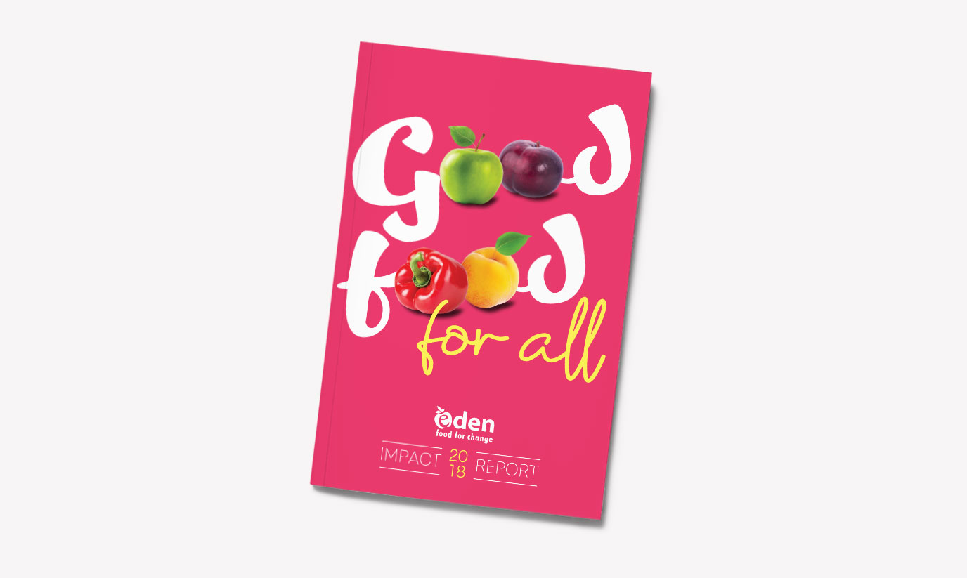 Eden Food for Change 2018 Impact Report Cover